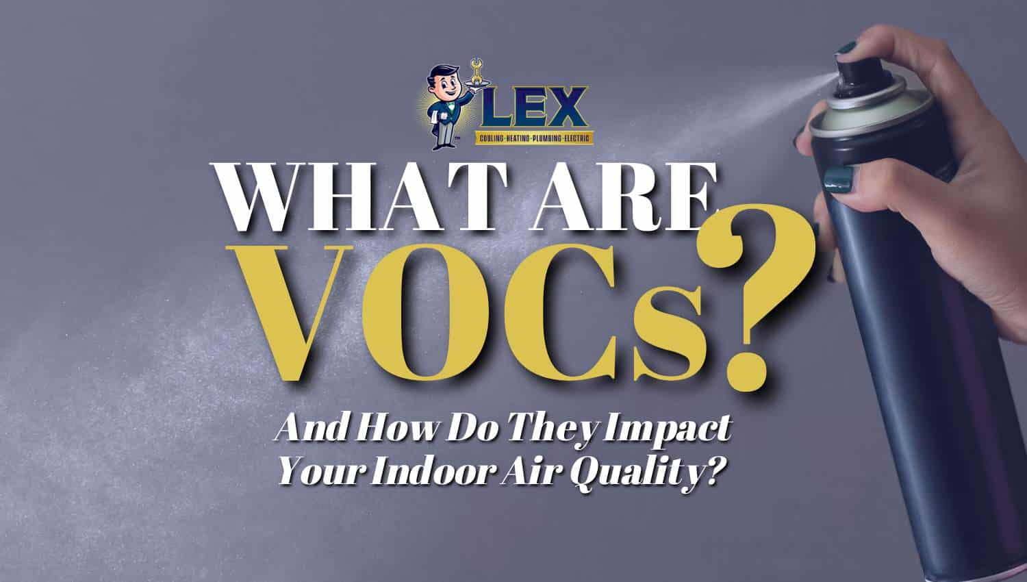 What are VOCs and How Do They Impact Your Indoor Air Quality