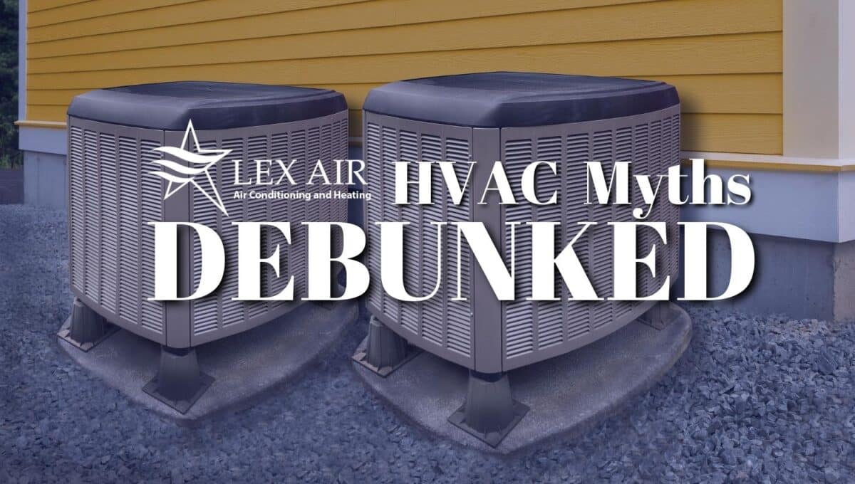 HVAC Myths Debunked